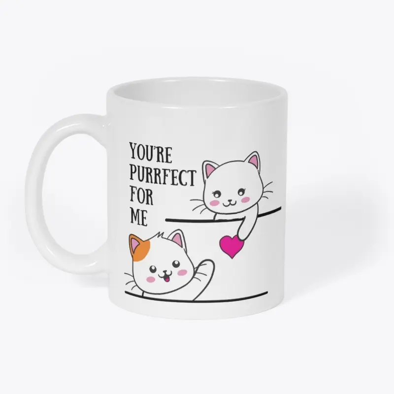 You're Purrfect For Me Ceramic Mug 11oz